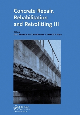 Concrete Repair, Rehabilitation and Retrofitting III - 