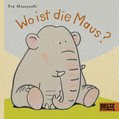 Wo ist die Maus? - Eva Muszynski