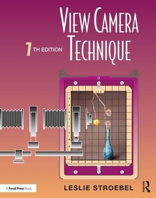 View Camera Technique - Leslie Stroebel