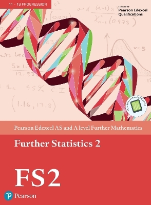 Pearson Edexcel AS and A level Further Mathematics Further Statistics 2 Textbook + e-book