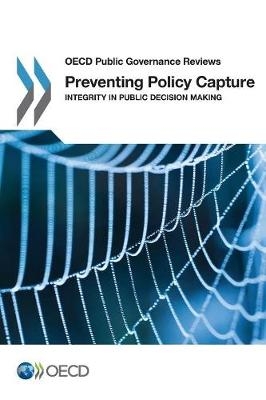 Preventing policy capture -  Organisation for Economic Co-Operation and Development