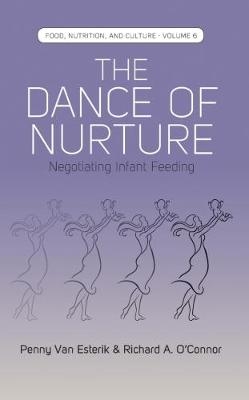 The Dance of Nurture - Penny van Esterik, Richard A. O’Connor