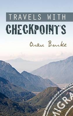 Travels with Checkpoints - Oran Burke