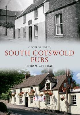 South Cotswold Pubs Through Time - Geoff Sandles