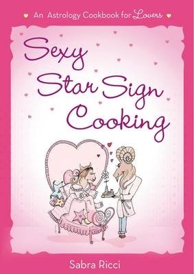 Sexy Star Sign Cooking - Sabra Ricci