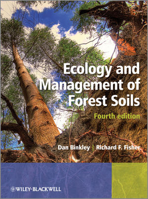 Ecology and Management of Forest Soils - Dan Binkley, Richard F. Fisher