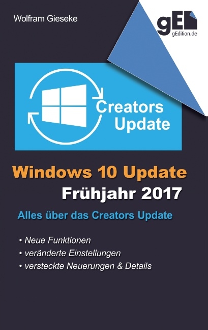 Windows 10 Update - Frühjahr 2017 - Wolfram Gieseke