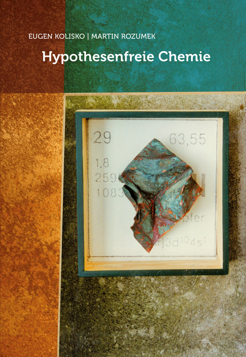 Hypothesenfreie Chemie - Martin Rozumek, Eugen Kolisko