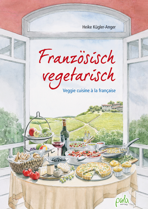 Französisch vegetarisch - Heike Kügler-Anger