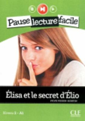 Elisa et le secret d'Elio (Niveau 2) - Sylvie Poisson-Quinton