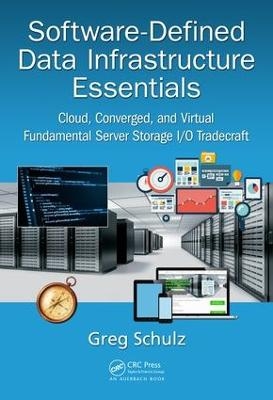 Software-Defined Data Infrastructure Essentials - Greg Schulz