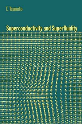 Superconductivity and Superfluidity - T. Tsuneto