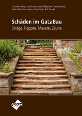 Schäden im GaLaBau - Beläge, Treppen, Mauern, Zäune - Christine Andres, Jutta Curtius, Clemens Fauth, Josef Faßbender, Ulrich Keller, Tom Kirsten, Peter Körber, Rolf Stotzka