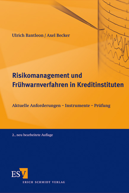 Risikomanagement und Frühwarnverfahren in Kreditinstituten - Ulrich Bantleon, Axel Becker