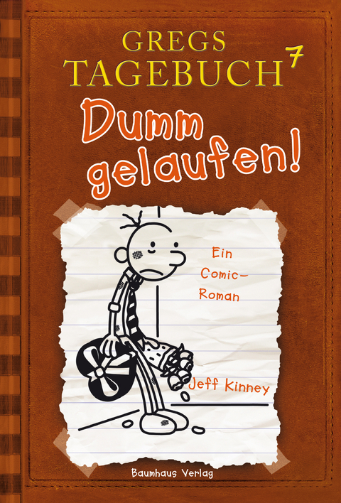 Gregs Tagebuch 7 - Dumm gelaufen! - Jeff Kinney