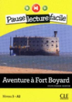 Aventure a Fort Boyard (Niveau 3) - Sylvie Poisson-Quinton