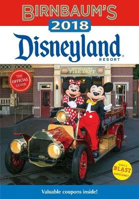 Birnbaum's 2018 Disneyland Resort: The Official Guide - 