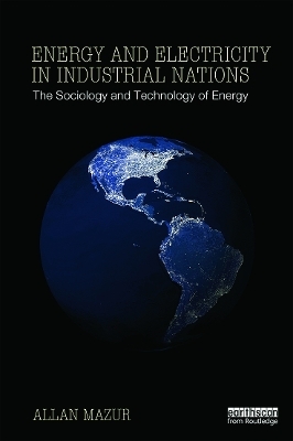 Energy and Electricity in Industrial Nations - Allan Mazur