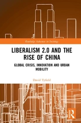 Liberalism 2.0 and the Rise of China - David Tyfield