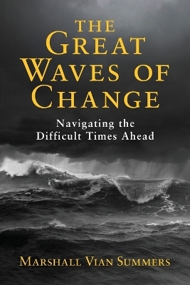 The Great Waves of Change - Marshall Vian Summers