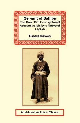 Servant of Sahibs - Rassul Galwan