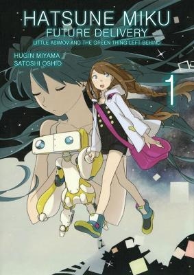 Hatsune Miku: Future Delivery Volume 1 - Satoshi Oshio, Hugin Miyama