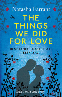 The Things We Did for Love - Natasha Farrant