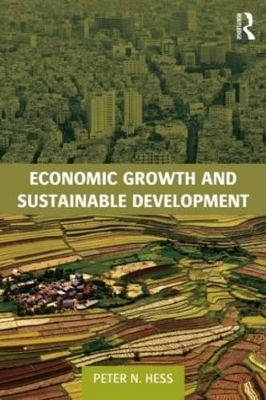 Economic Growth and Sustainable Development - Peter N. Hess