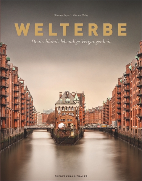 Welterbe - Günther Bayerl, Florian Heine