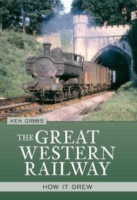 The Great Western Railway - Ken Gibbs