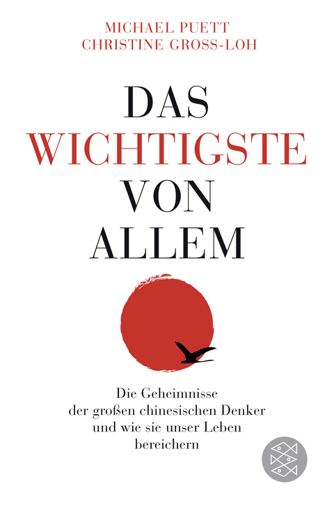 Das Wichtigste von allem - Michael Puett, Christine Gross-Loh