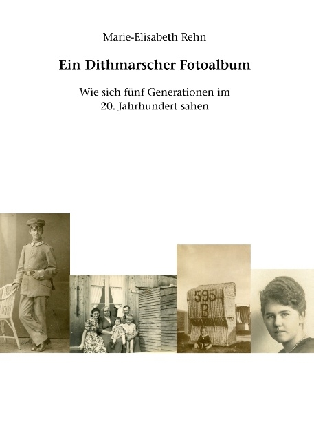 Ein Dithmarscher Fotoalbum - Marie-Elisabeth Rehn