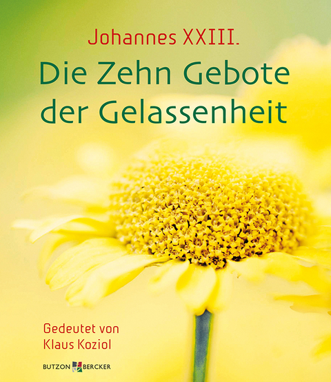 Johannes XXIII. Die Zehn Gebote der Gelassenheit - 