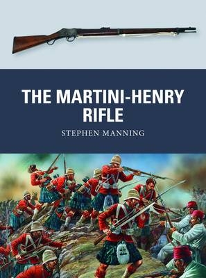 The Martini-Henry Rifle - Dr Stephen Manning