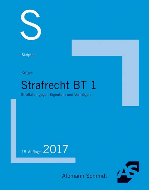 Skript Strafrecht BT 1 - Rolf Krüger