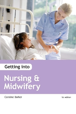 Getting into Nursing & Midwifery Courses - Wendy Reed