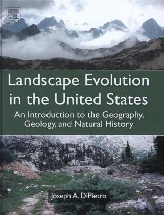 Landscape Evolution in the United States - Joseph A. DiPietro