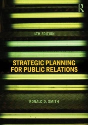 Strategic Planning for Public Relations - Ronald D. Smith