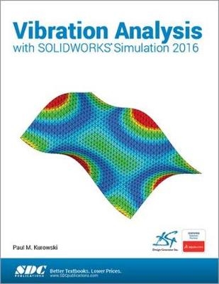 Vibration Analysis with SOLIDWORKS Simulation 2016 - Paul Kurowski