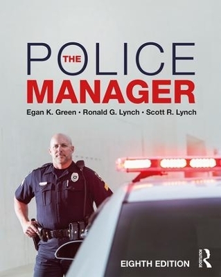 The Police Manager - Egan K. Green, Ronald G. Lynch, Scott R. Lynch