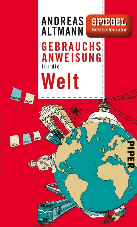 Gebrauchsanweisung für die Welt - Andreas Altmann