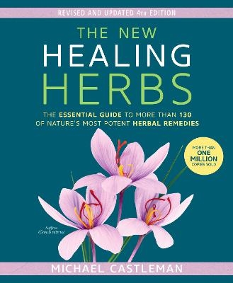 The New Healing Herbs - Michael Castleman