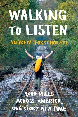 Walking to Listen - Andrew Forsthoefel