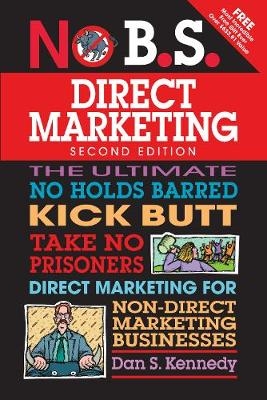 No B.S. Direct Marketing - Dan S. Kennedy