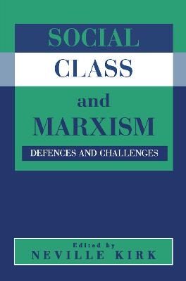 Social Class and Marxism - Neville Kirk