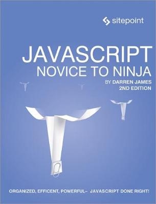 JavaScript – Novice to Ninja 2e - Darren Jones