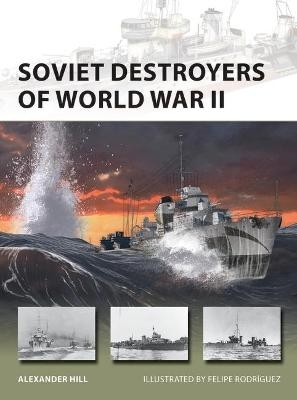 Soviet Destroyers of World War II - Dr Alexander Hill