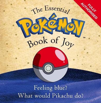 The Essential Pokemon Book of Joy -  The Pokemon Company International Inc