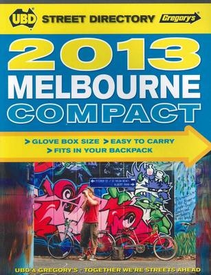 UBD Gregorys Melbourne Compact Street Directory 11th 2013 -  UBD Gregory's