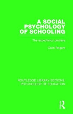 A Social Psychology of Schooling - Colin Rogers